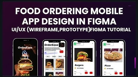 FOOD ORDERING MOBILE APP DESIGN IN FIGMA | UX/UI PROTOTYP WIREFRAME FIGMA TUTORIAL