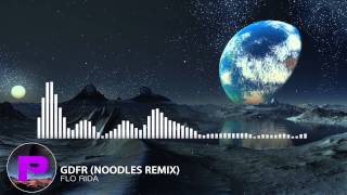 Flo Rida – GDFR (Noodles Remix)