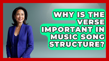 Why Is The Verse Important In Music Song Structure? - Music Producer Mastery