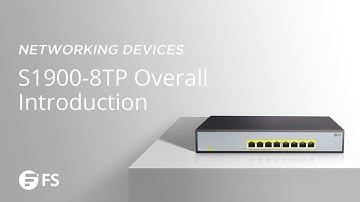 S1900-8TP SMB PoE+ Switch Overall Introduction | FS
