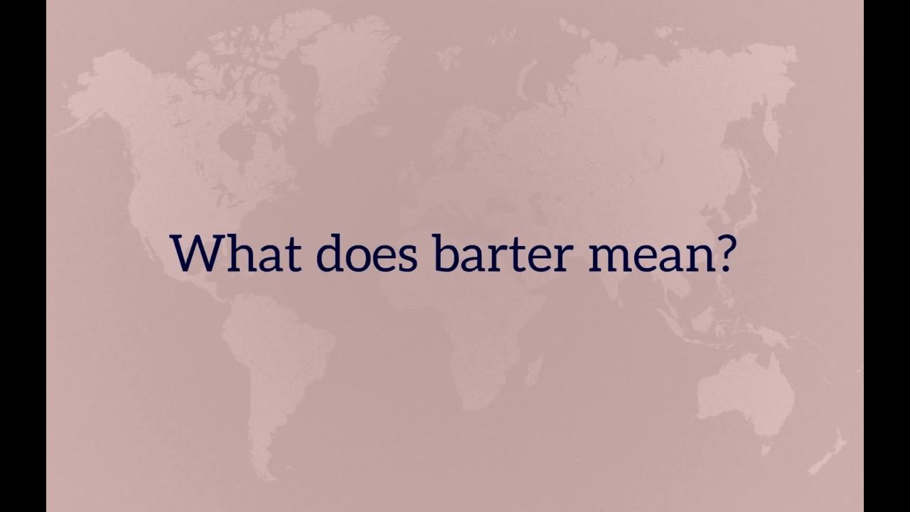 What does barter mean? YouTube