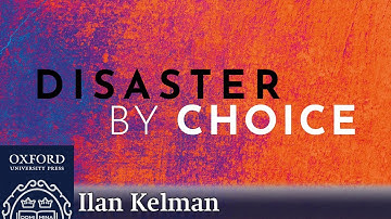 Disaster by Choice | Ilan Kelman