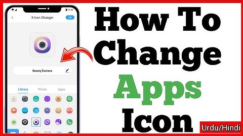 How To Change App Icons on Any Android Device 2021 Hindi/Urdu