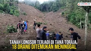 Tanah Longsor terjadi di Tana Toraja, 18 Orang Ditemukan Meninggal