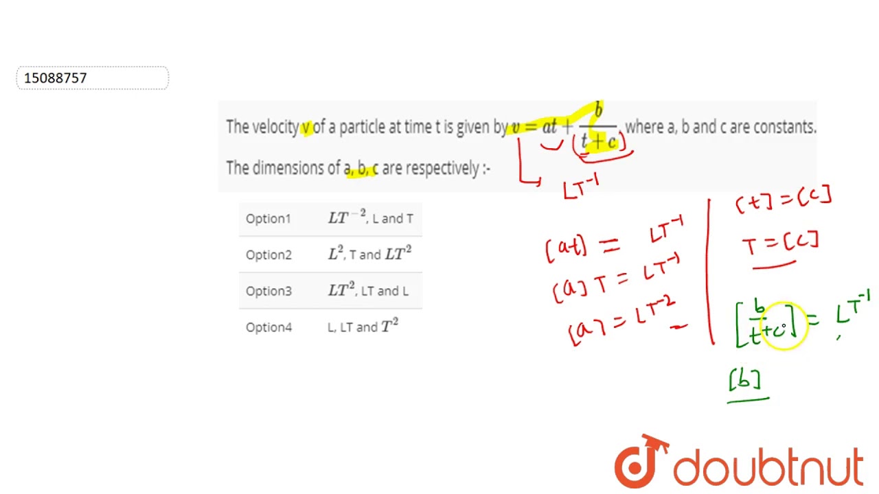 The Velocity V Of A Particle At Time T Is Given By V At B T C Where A B And C Are Constants Youtube