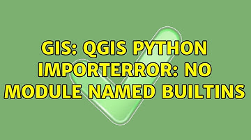 GIS: QGIS Python ImportError: No module named builtins (2 Solutions!!)