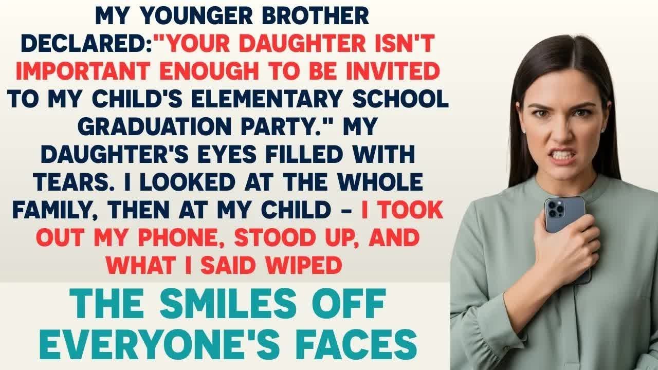 My younger brother said “Your child isn’t important enough to attend my child’s graduation” — Th