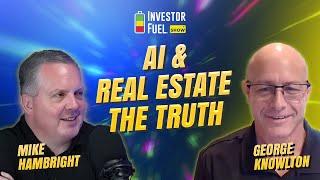 Top Ways AI Will Change Real Estate in 2026 | George Knowlton on Investor Fuel