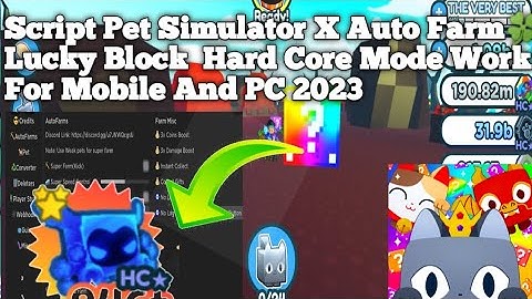 Script Roblox Pet Simulator X Auto Farm 🍀Lucky Block Hard Core Mode Work For Mobile And PC 2023