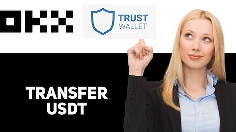 How To Transfer Usdt From Okx To Trust Wallet 2025
