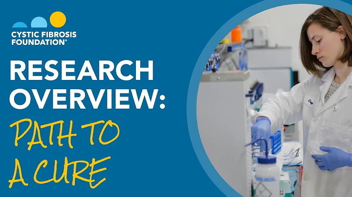 CF Foundation | Research Overview: Path to a Cure