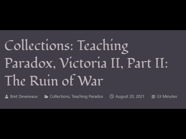 Collections: Teaching Paradox, Crusader Kings III, Part III:  Constructivisting a Kingdom – A Collection of Unmitigated Pedantry