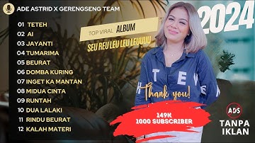 KUMPULAN DANGDUT TERPOPULER ADE ASTRID X GERENGSENG TEAM - TETEH, AI, JAYANTI, #tumarima  #beurat