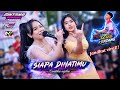 VIRAL!! SIAPA DIHATIMU - CANTIKA AGILIA - FUJI RAHAYU NGUNDUH MANTU FT IZUL KENDANG