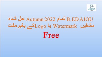 Free Download AIOU B.ED All Solved Assignment For Autumn 2022 Without Watermark/Logo