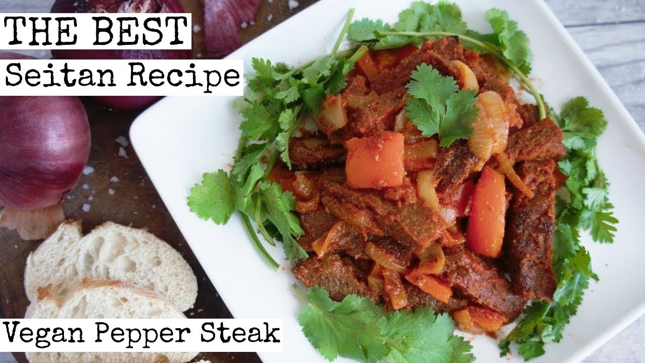 Vegan Pepper Steak The Best Seitan Recipe How to YouTube
