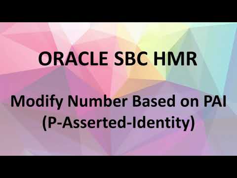 Oracle SBC HMR  - Modify Number Based on PAI