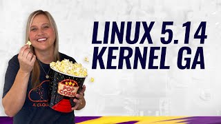 Exploring Linux Kernel 5.14 | Linux This Month