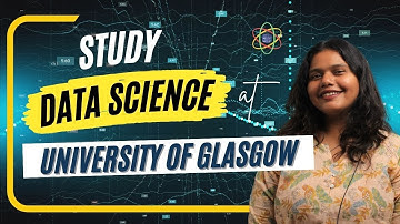 Study MSc Data Science at University of Glasgow | Study in UK 2024
