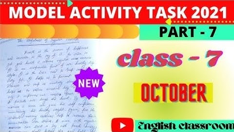 MODEL ACTIVITY TASK PART - 7 // CLASS - 7 // ENGLISH 2021.
