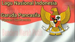 Lagu Nasional Indonesia | Garuda Pancasila | Ciptaan : Sudharnoto