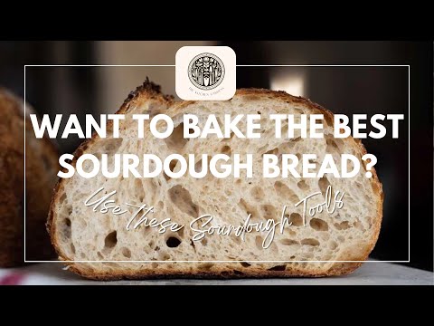 Want to Bake the Best Sourdough Bread? Use These Tools! thumbnail