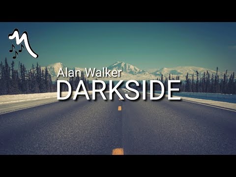 alan-walker---darkside-(lyrics)