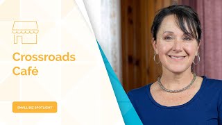 Crossroads Café Small Business Owner Making Positive Change Possible