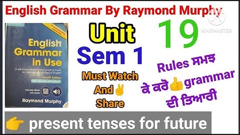 combridge english grammar in use fourth edition by Raymond Murphy unit 19/semester first english