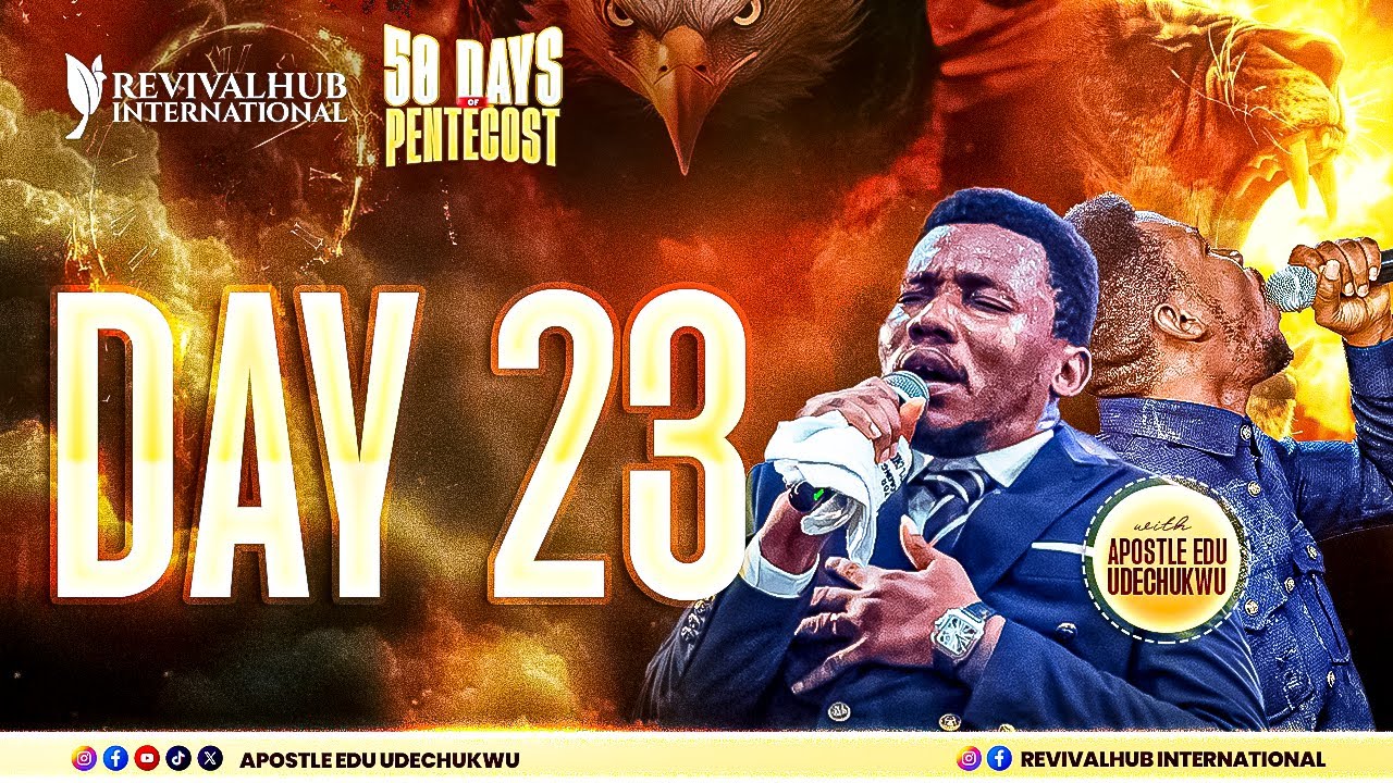 50 DAYS OF PENTECOST II DAY 23 II APOSTLE EDU UDECHUKWU II 03-09-2025 ...