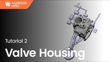 AnyDESIGN HPDC Tutorial 2 Valve Housing (EN)