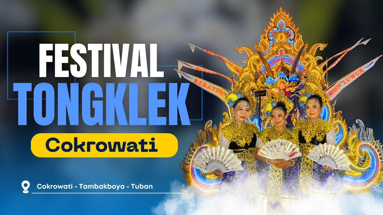 [FULL] Festival Tongklek Peringatan 1 Abad Desa Cokrowati Kec. Tambakboyo Kab. Tuban Tahun 2025