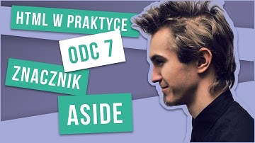 HTML w praktyce #7 - znacznik aside