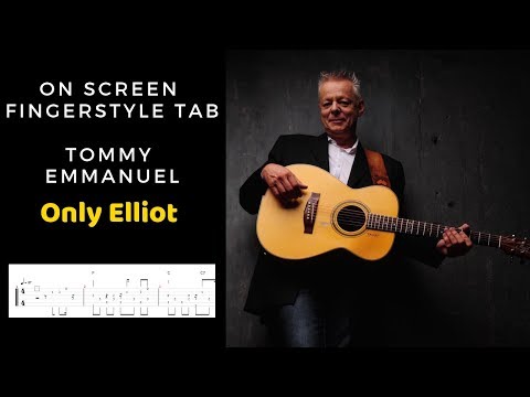 Video (Tommy Emmanuel) Only Elliot | TAB Play Along - youtube