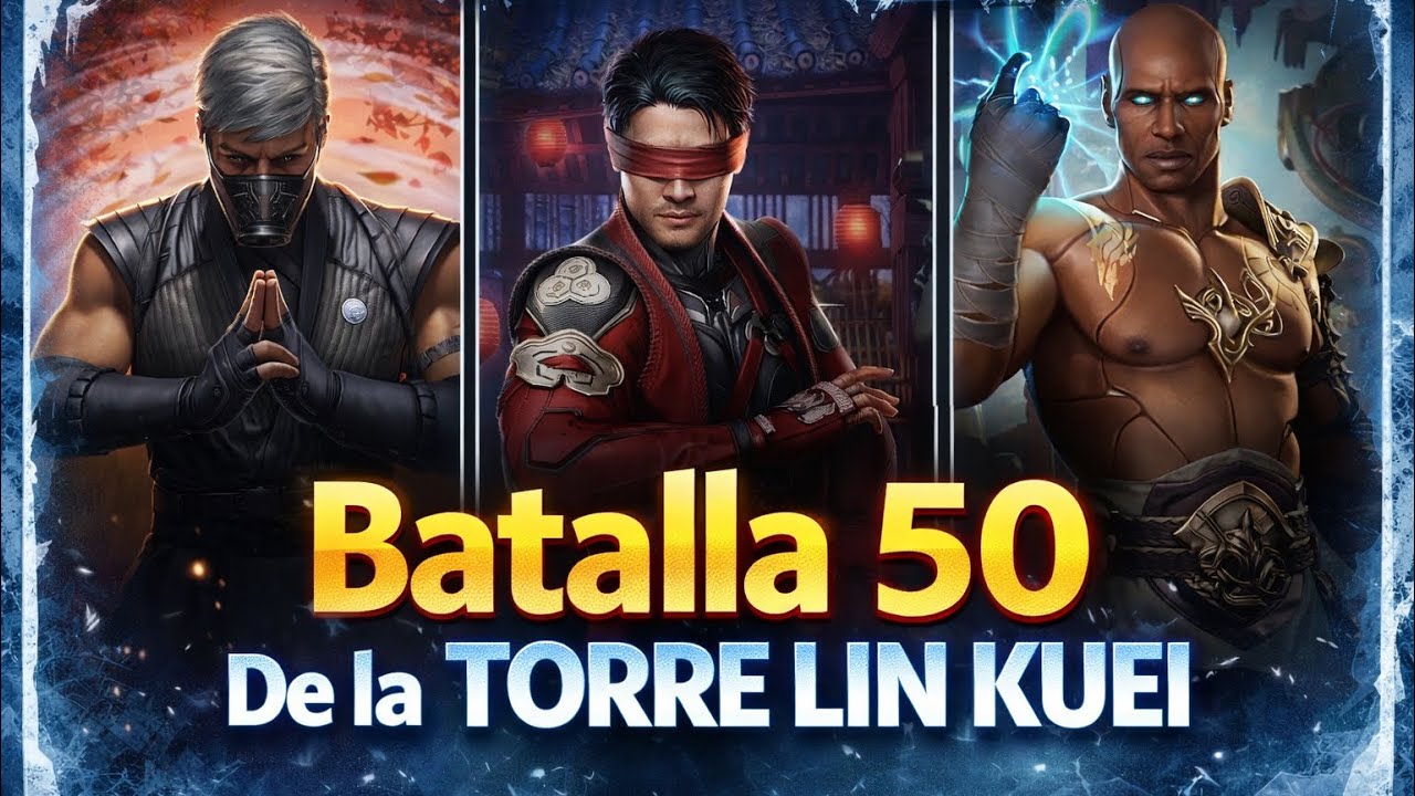 Mortal Kombat Mobile- TORRE LIN KUEI BATALLA 5O (equipo mk1)