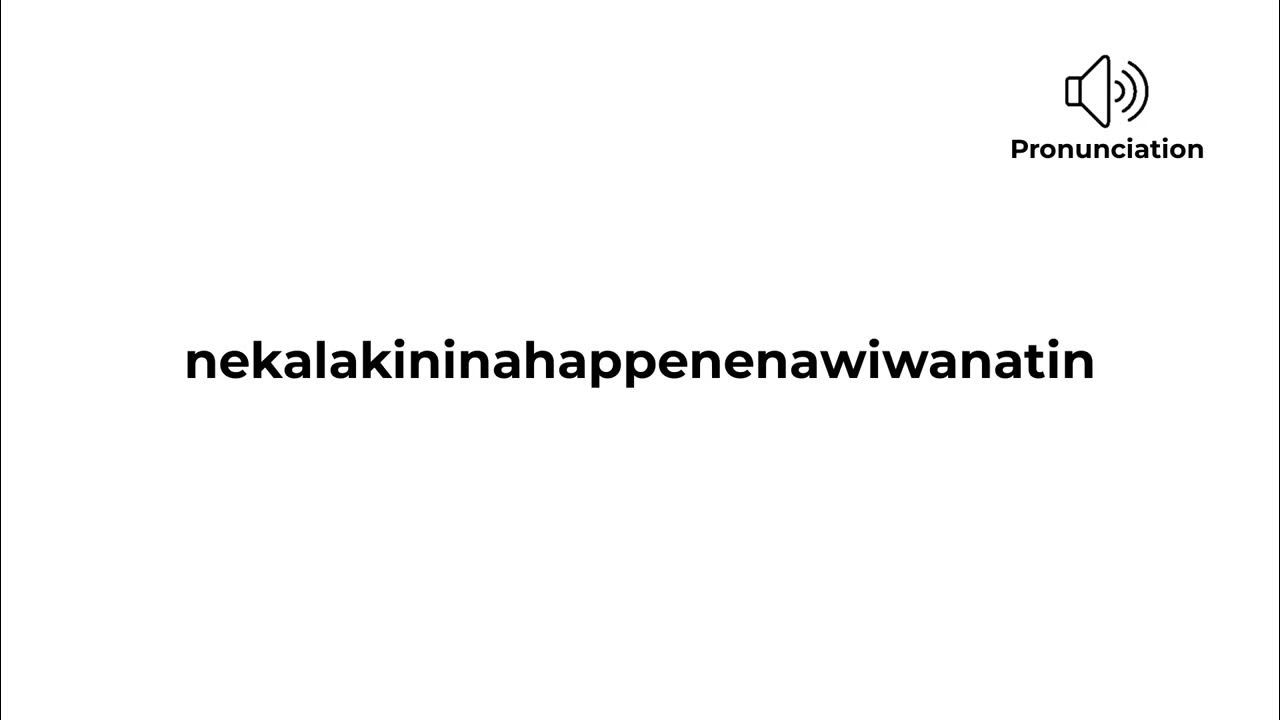 How to pronounce nekalakininahappenenawiwanatin 