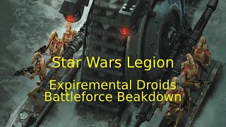 Star Wars Legion: Experimental Droids Battleforce Breakdown