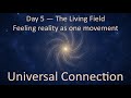 Day 5 — The Living Field — Feeling reality as one movement (Gamma)