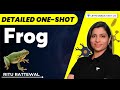 Frog | Detailed One-Shot | Biology | NEET 2022 | Ritu Rattewal