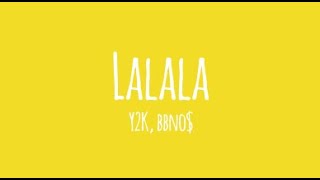 Y2K, Bbno$ - Lalala 1 Hour ( Best Part Looped )