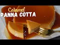 PANNA COTTA CARAMEL | EASY PANNA COTTA RECIPE | How to Make Panna Cotta | Homemade Panna Cotta