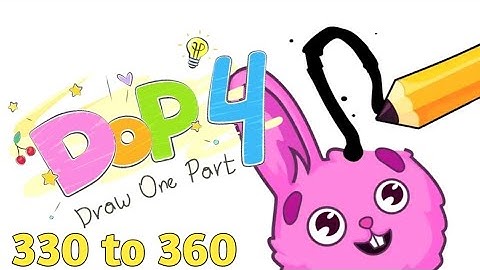 Dop 4 Draw one part All Levels 330 to 360 Walkthrough Solution