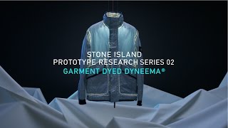 STONE ISLAND_PROTOTYPE RESEARCH_SERIES 02_ GARMENT DYED DYNEEMA®