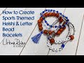 How to Create Sports Themed Heishi &amp; Letter Bead Bracelets