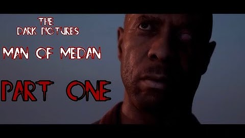 #1 - THE DARK PICTURES : MAN OF MEDAN Full Game Walkthrough No Commentary