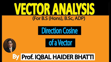 Direction Cosine of a Vector | Vector Analysis | (Lec 3)