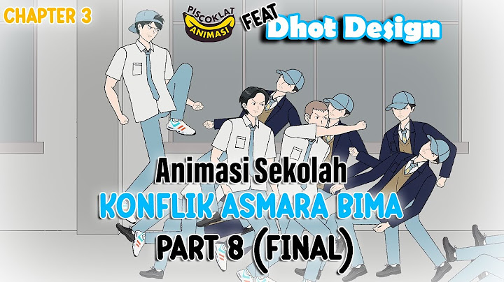 KONFLIK ASMARA BIMA PART 8 (FINAL) FT @Dhot Design - Animasi Sekolah