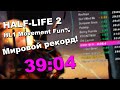 Half-Life 2 - HL1 Movement %Fun in 39:04 [Old World Record]