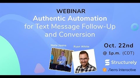 Authentic Automation for Text Message Follow-Up and Conversion Webinar