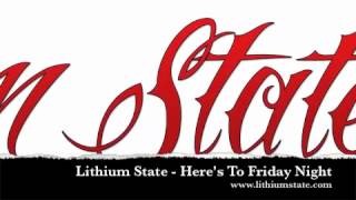 Watch Lithium State Heres To Friday Night video